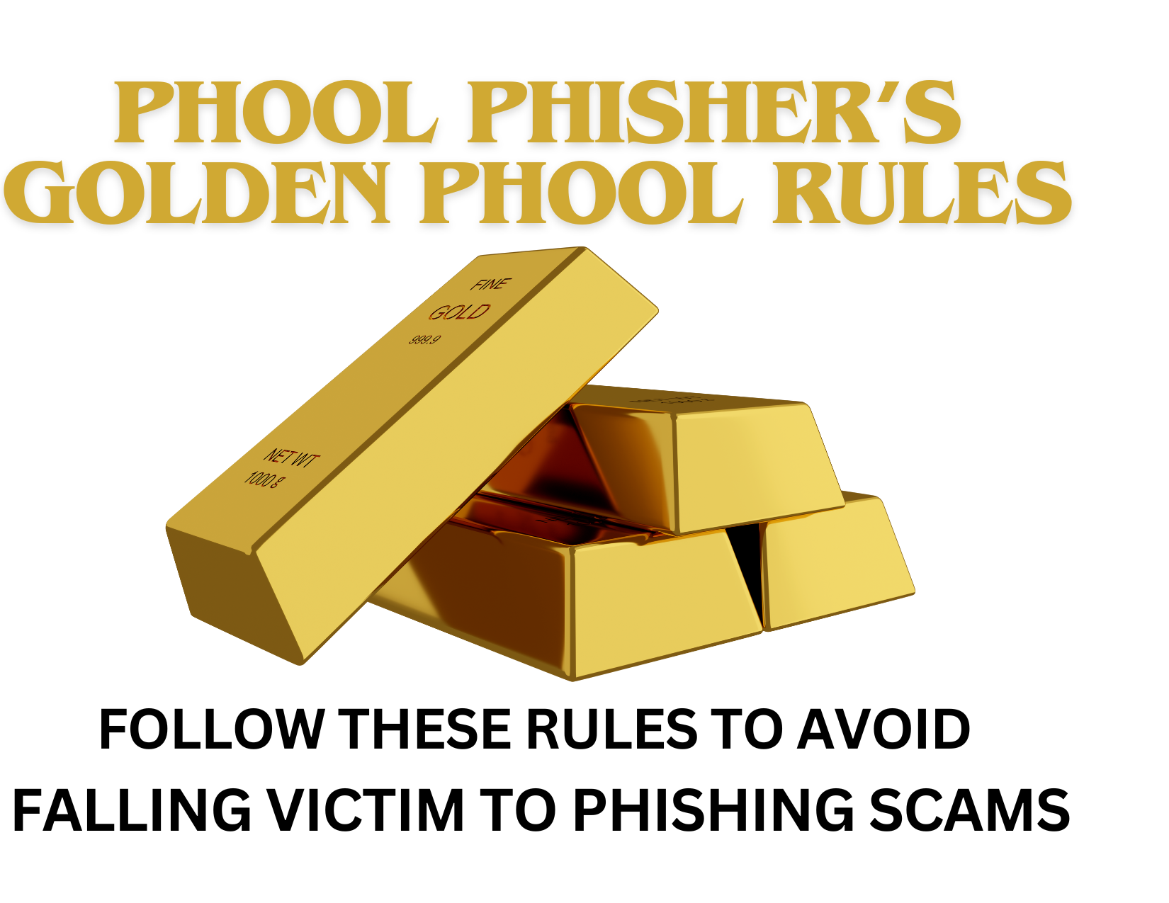 Phool Phisher's Golden Phool Rules